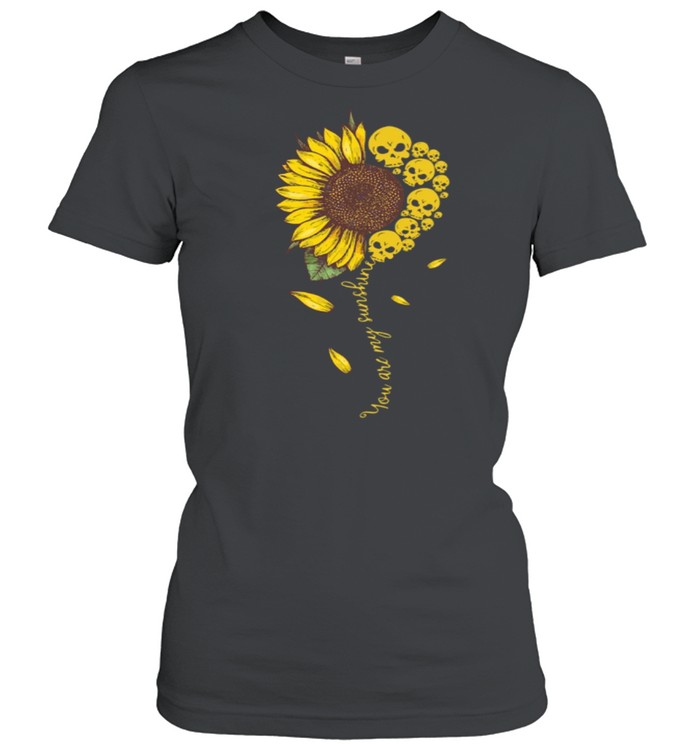 You Are My Sunshine Sunflower Skull Apparel shirt Classic Women's T-shirt