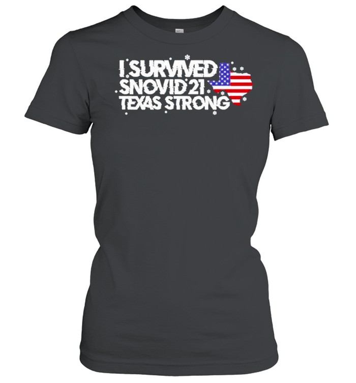 I survived Snovid 2021 Texas Strong America flag shirt Classic Women's T-shirt