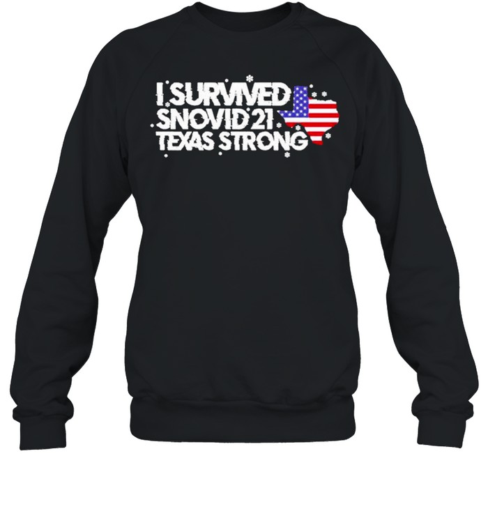 I survived Snovid 2021 Texas Strong America flag shirt Unisex Sweatshirt
