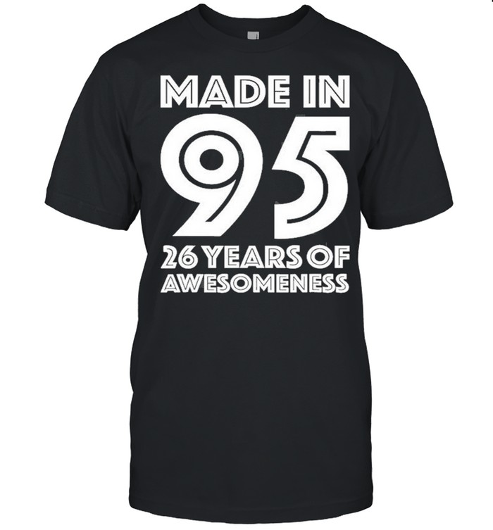 26Th Birthday For Him Men Age 26 Years Old Son 1995 Shirt