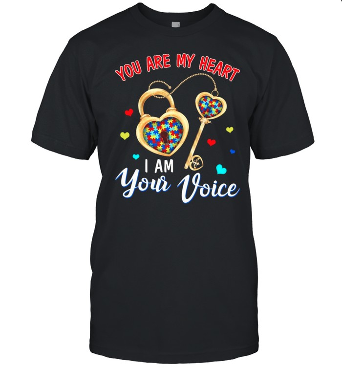 You Are My Heart I Am Your Voice shirt