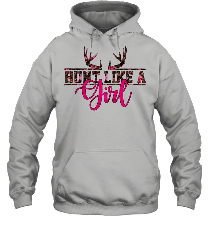 Hunt like a girl shirt Unisex Hoodie