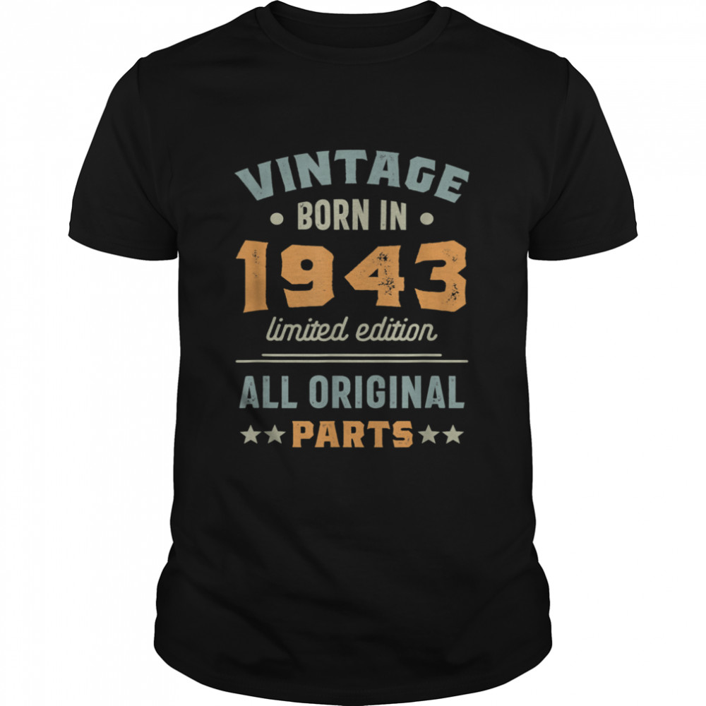Born in 1943 78 Years Old Vintage 78th Birthday shirt