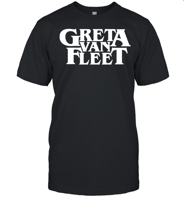 Greta van fleet shirt