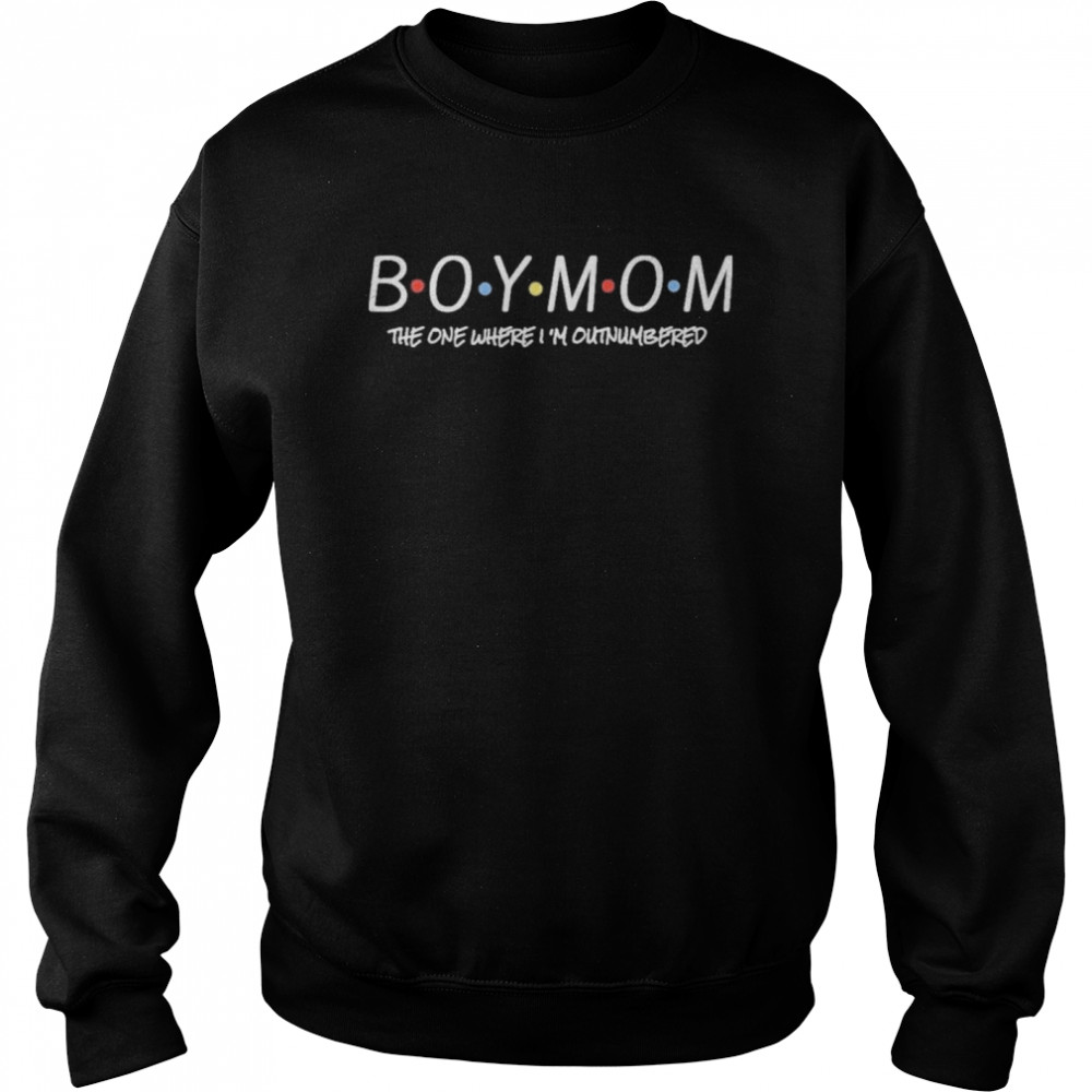 Boy Mom The One Where I’m Outnumbered Unisex Sweatshirt