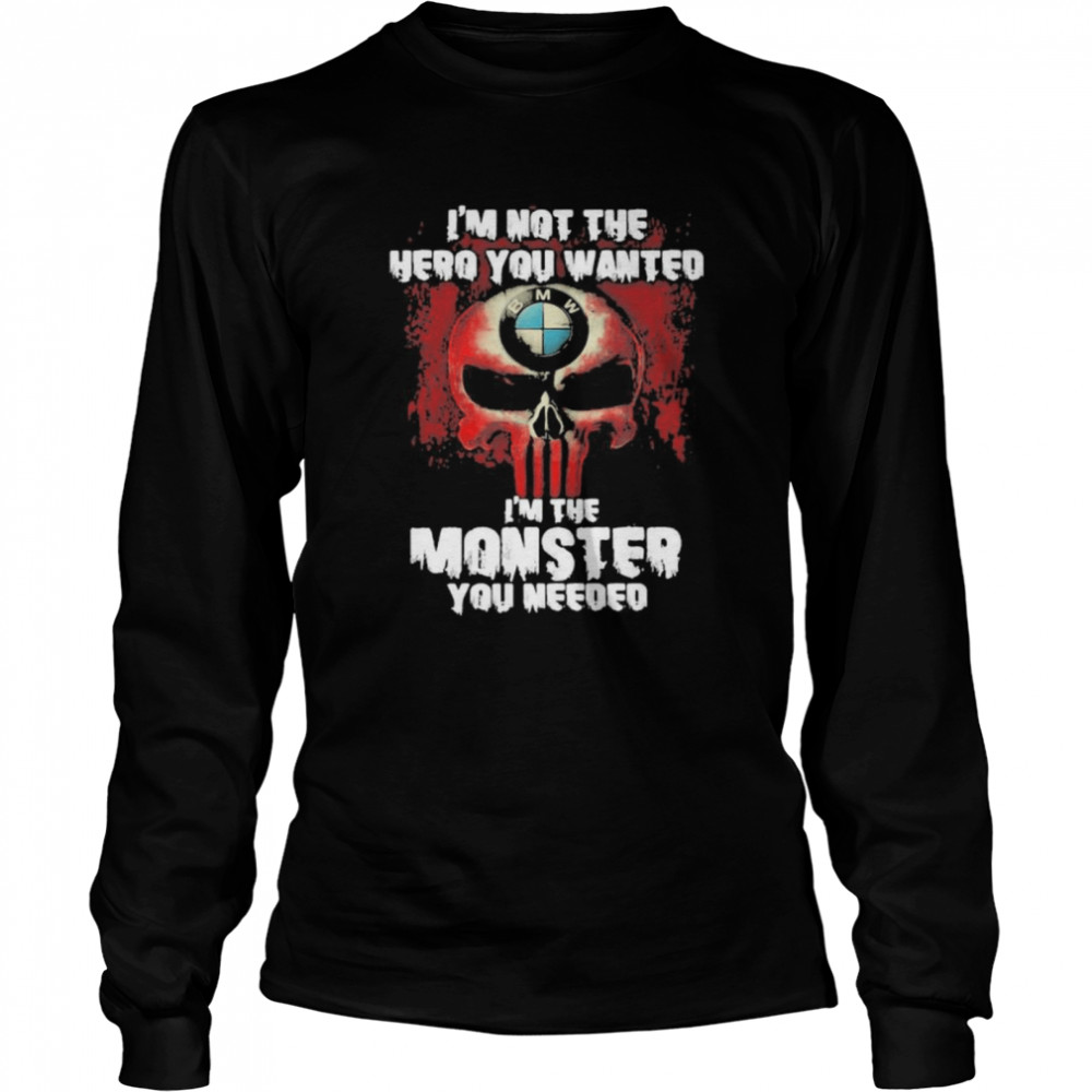 I’m Not The Hero You Wanted I’m The Monster You Needed Punisher With Bmw Motorrad Logo  Long Sleeved T-shirt