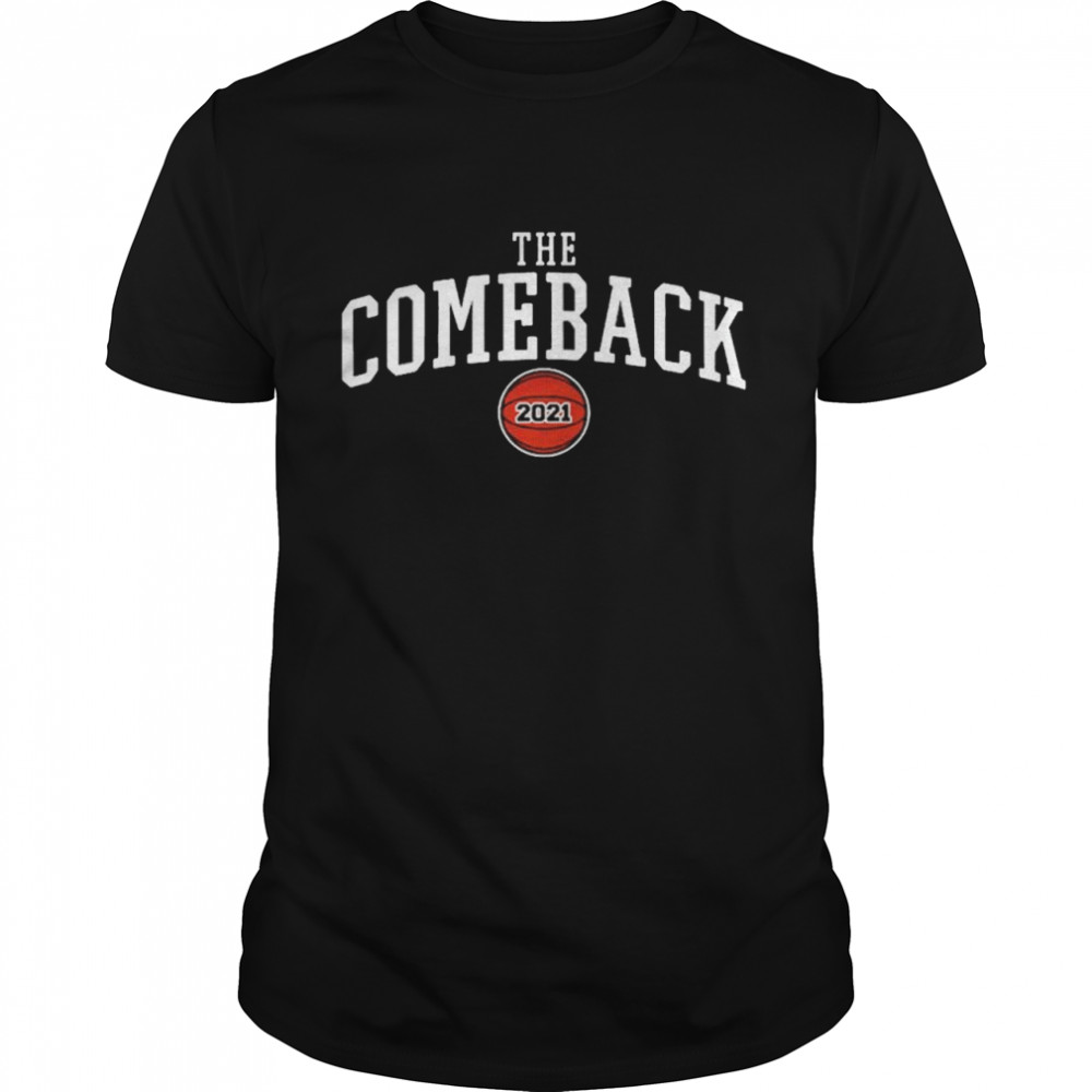 2021 the comeback basketball shirt
