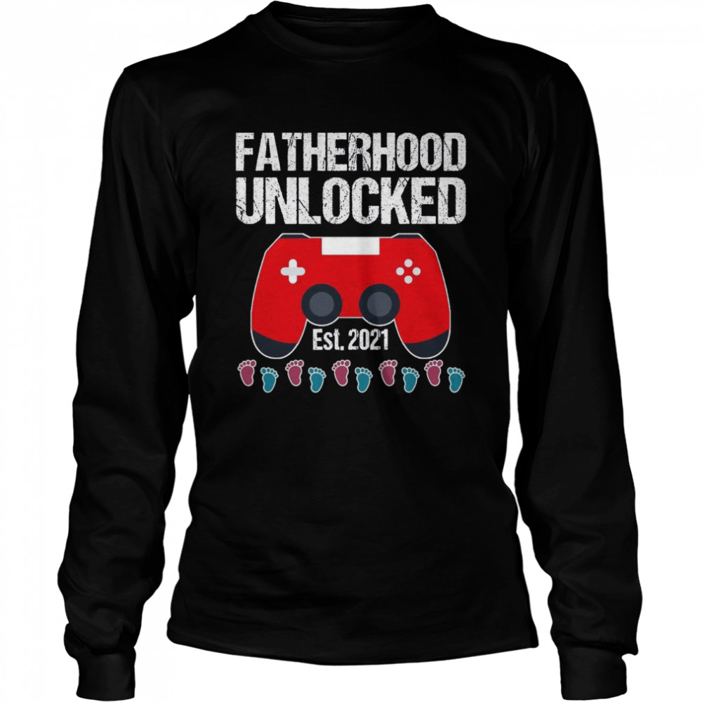 Fatherhood Unlocked Est 2021 shirt Long Sleeved T-shirt