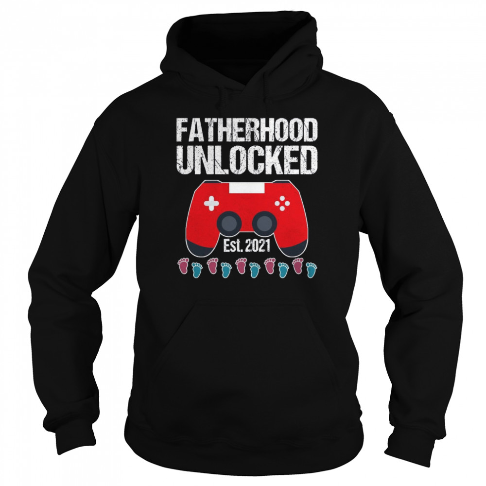 Fatherhood Unlocked Est 2021 shirt Unisex Hoodie