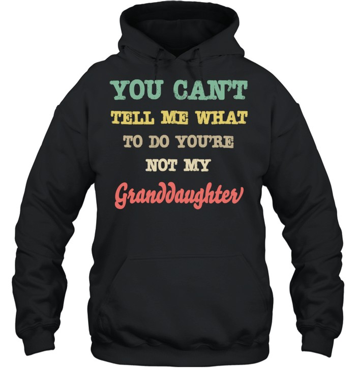 Grandparents From You're Not My Granddaughter  Unisex Hoodie
