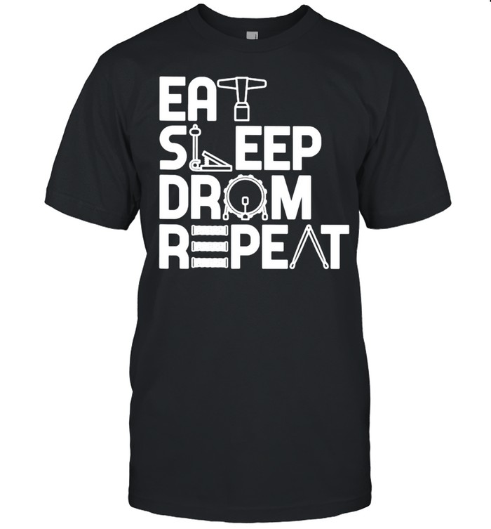 Drummer eat sleep drum repeat shirt