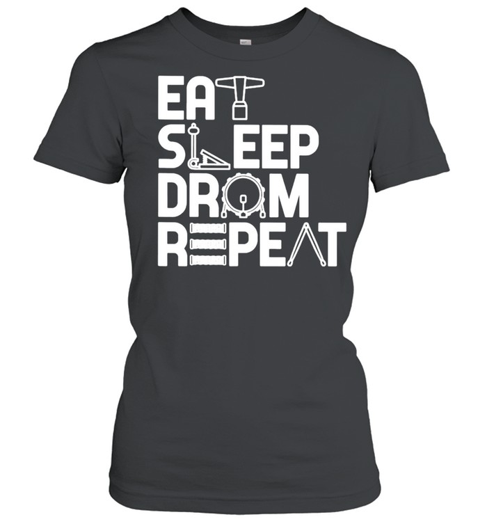 Drummer eat sleep drum repeat shirt Classic Women's T-shirt