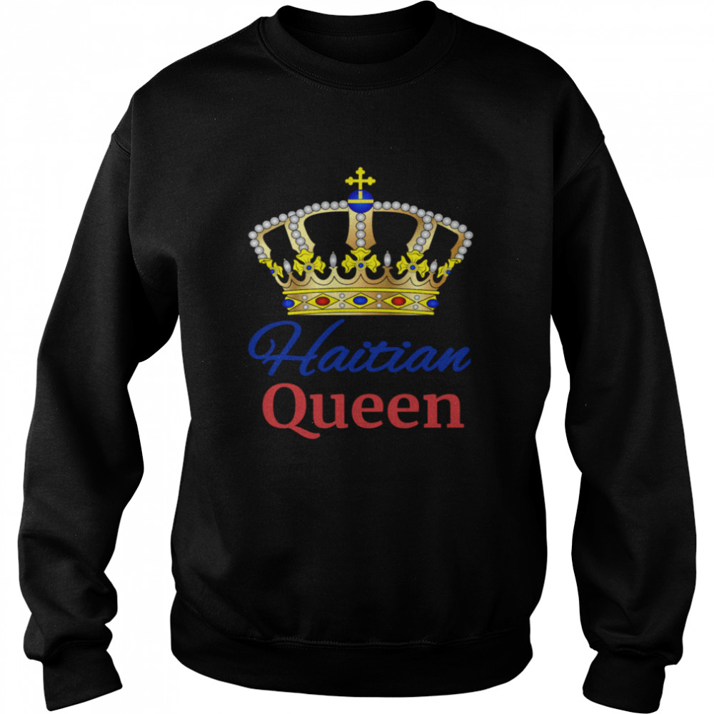 Haitian Queen Perfect Haiti Crown Flag  Unisex Sweatshirt