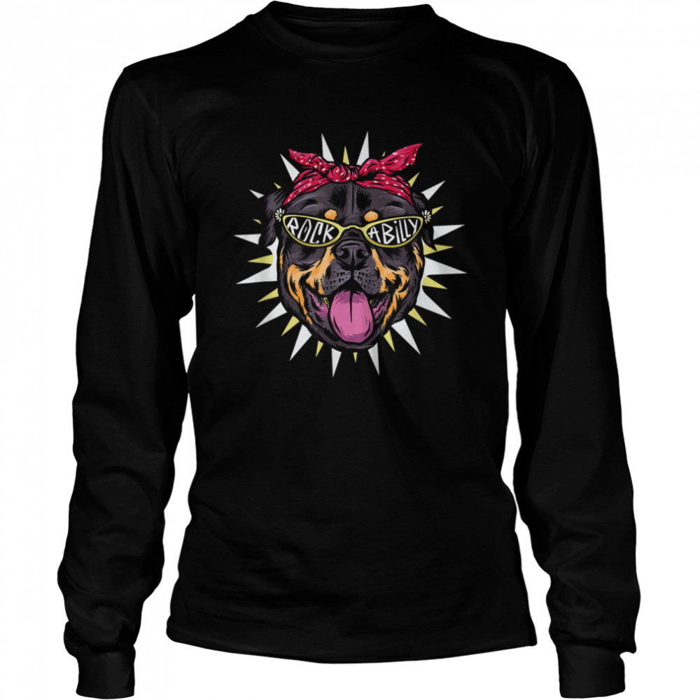 Rockabilly for Rottweilers  Long Sleeved T-shirt