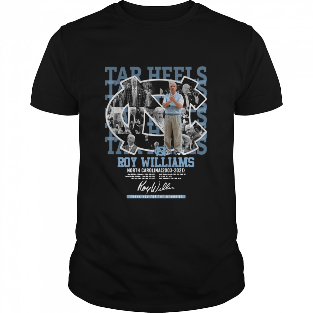 Tar Heels Roy Williams North Carolina 2003 2021 thank you for the memories signature shirt