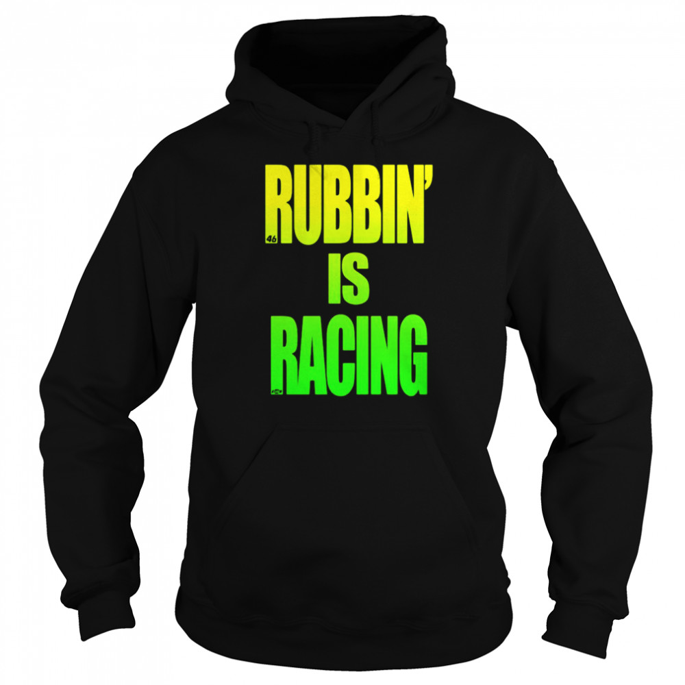 Rubbin Is Racing  Unisex Hoodie