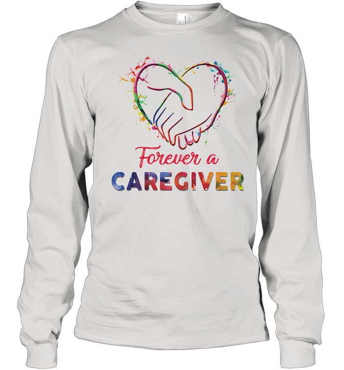 Forever A Care Giver Watercolor  Long Sleeved T-shirt