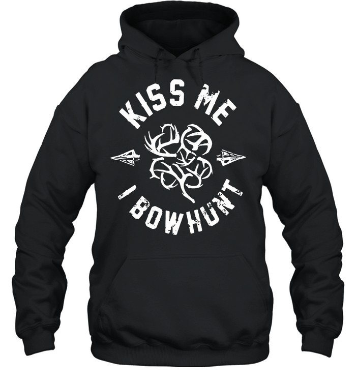 Kiss Me I Bowhunt shirt Unisex Hoodie