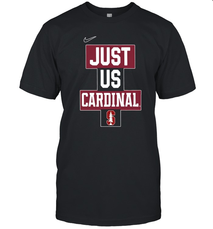 Stanford Cardinal Nike Just Cardinal 2021 shirt