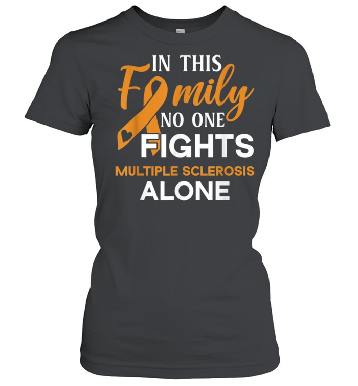Family don't fight alone Multiple Sclerosis shirt Classic Women's T-shirt