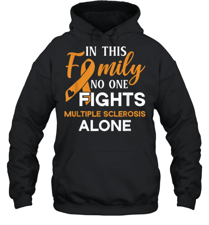 Family don't fight alone Multiple Sclerosis shirt Unisex Hoodie