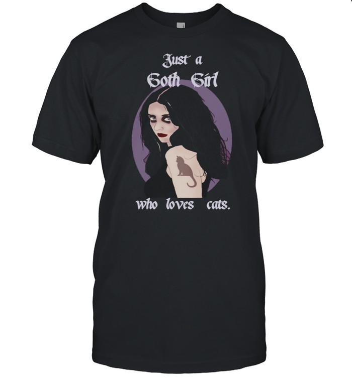 Goth girl loves cats, Gothic, Cat Goth, Goth girl shirt
