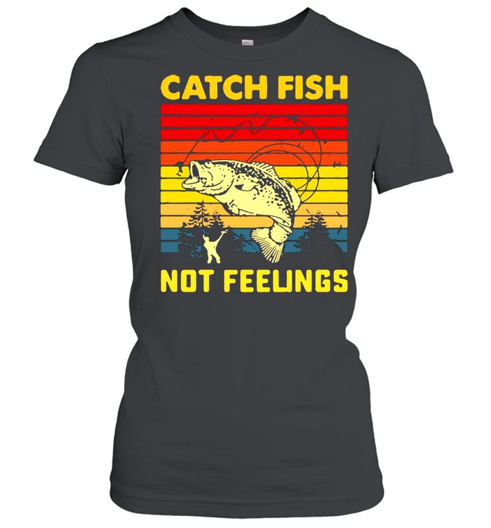 Fishing Catch Fish Not Feelings Vintage T-shirt Classic Women's T-shirt
