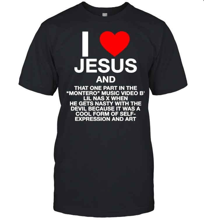 I Love Jesus And That One Part In The Montero Music Video B Shirt
