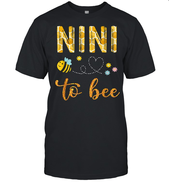 Nini To Bee Bee shirt
