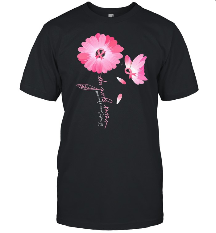 Daisy Flower Breast Cancer never give up shirt
