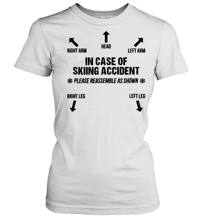 Right Arm Head Left Arm In Case Of Skiing Accident T-shirt Classic Women's T-shirt