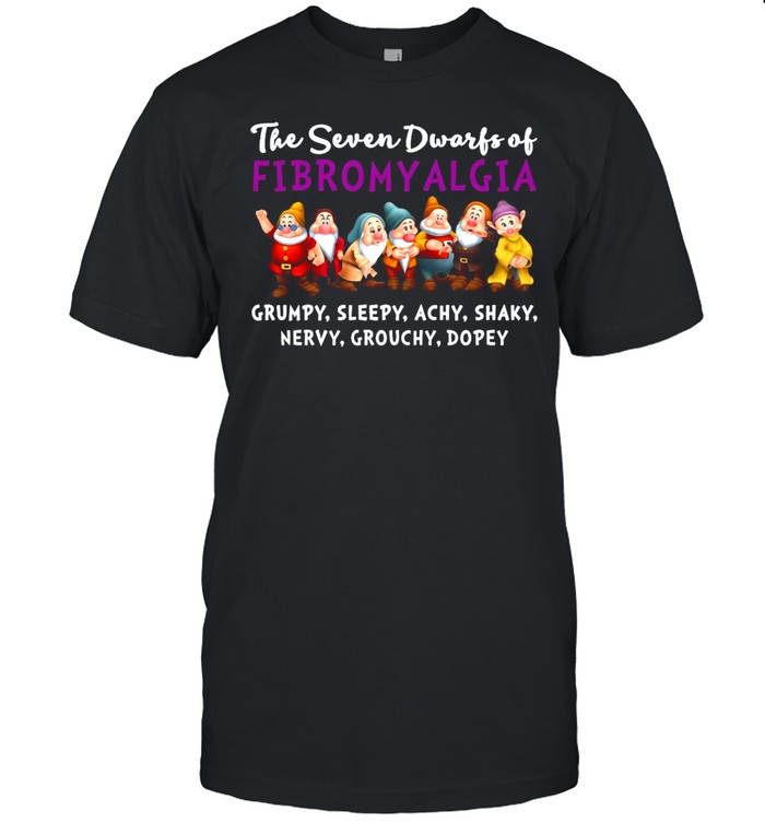 The Seven Dwarfs Of Fibromyalgia Grumpy Sleepy Achy Shaky Nervy Grouchy Dopey  Classic Men's T-shirt