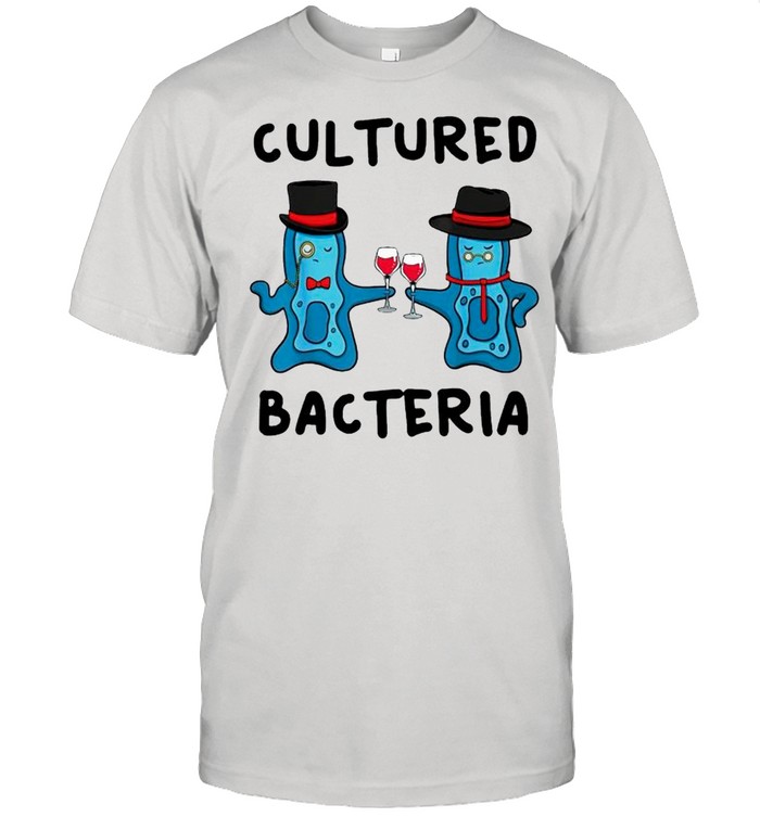 Cultured Bacteria Bacteriologist Microbiologist shirt