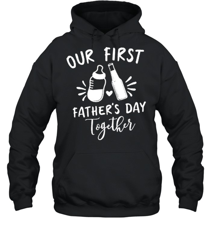 Our First Fathers Day Together shirt Unisex Hoodie