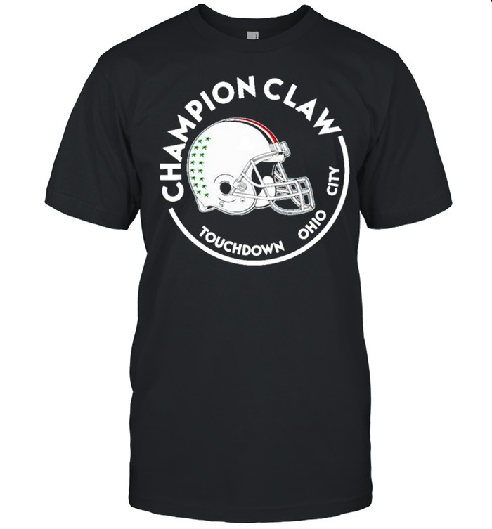 Ohio State Buckeyes champion claw touchdown Ohio city shirt