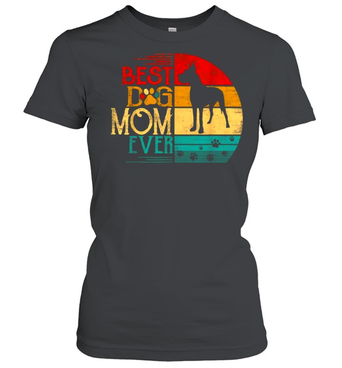 Best dog mom ever Dane Vintage Dog shirt Classic Women's T-shirt