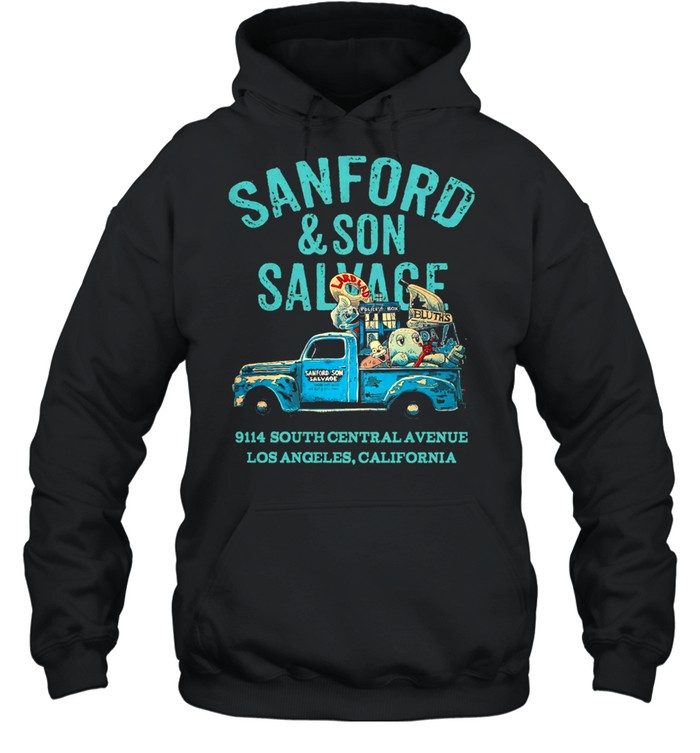 Sanford And Son Salvage 9114 South Central Avenue Los Angeles California shirt Unisex Hoodie