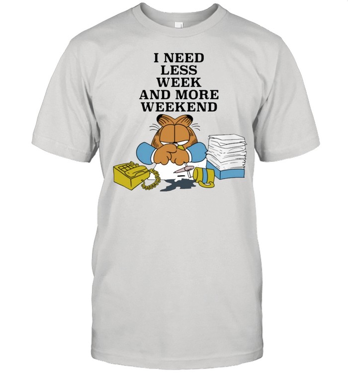I need less week and more weekend garfield shirt Classic Men's T-shirt