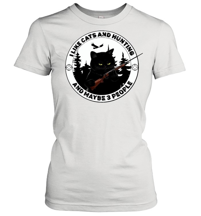 Black Cat I Like Cats And Hunting And Maybe 3 People T-shirt Classic Women's T-shirt