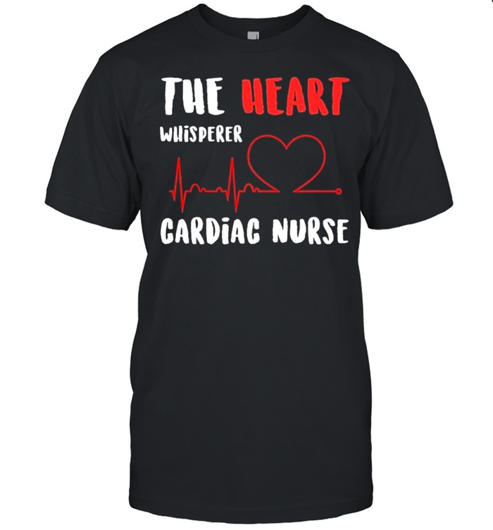 The heart whisperer nurse shirt
