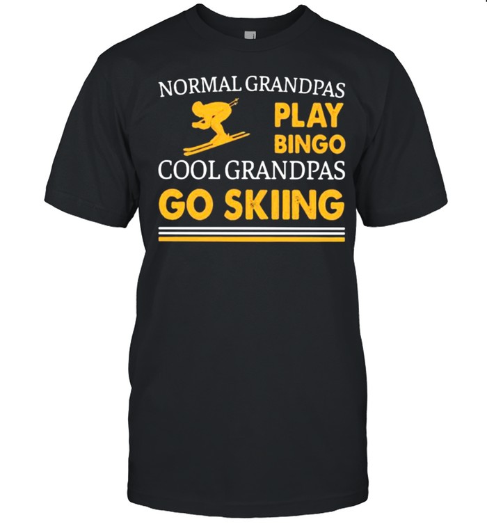 Normal Grandpas Play Bingo Cool Grandpas Go Skiing Shirt