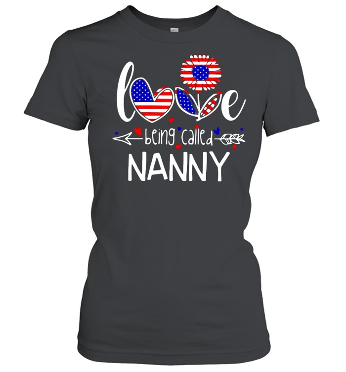American Flag Sunflower Love Being Called Nanny T-shirt Classic Women's T-shirt