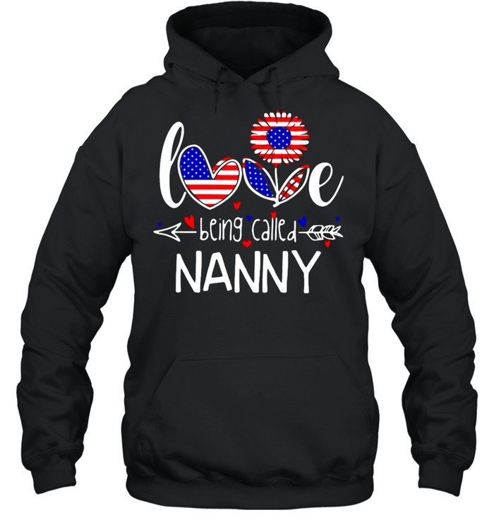 American Flag Sunflower Love Being Called Nanny T-shirt Unisex Hoodie
