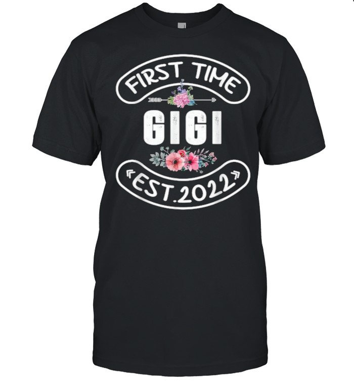 First Time Gigi 2022 Flowers T-Shirt