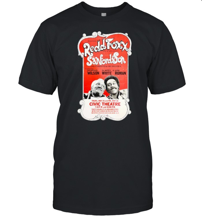 Redd Foxx sanford son civic theatre shirt
