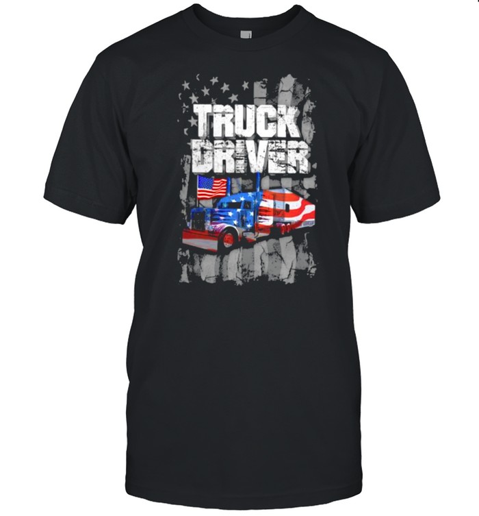 Truck Driver Happy Independence Day American Flag Shirt