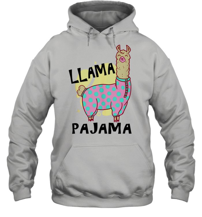Llama Pajama a Cute Llama in Pajamas or Pyjamas shirt Unisex Hoodie