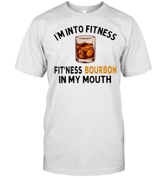 I’m Into Fitness Fit’ness Bourbon In My Mouth Vintage T-shirt