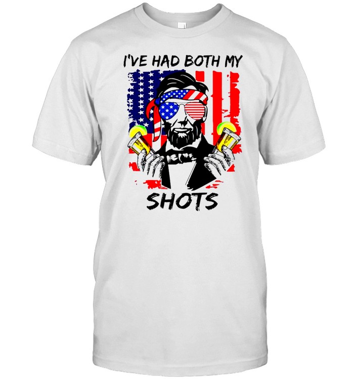 Abraham Lincoln I’ve had both my shots 4th of july shirt