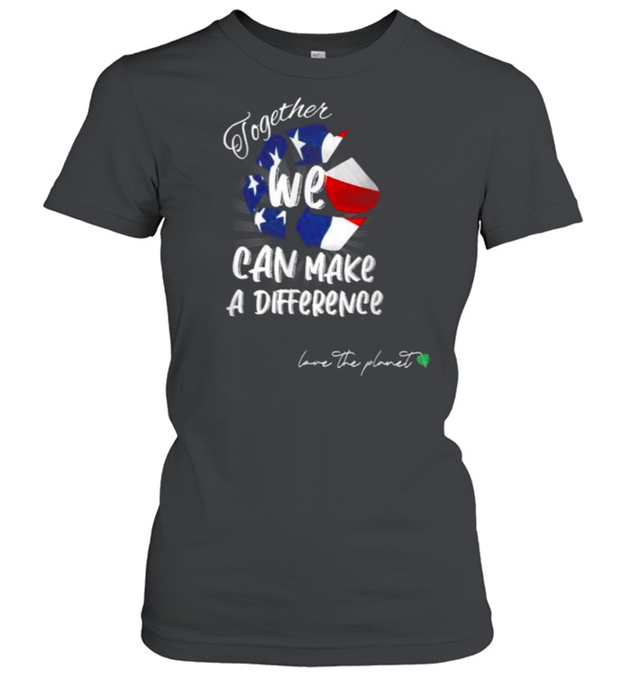 Together We Can Make a Difference T- Classic Women's T-shirt